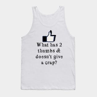 What has 2 thumbs & doesn't give a crap? Tank Top